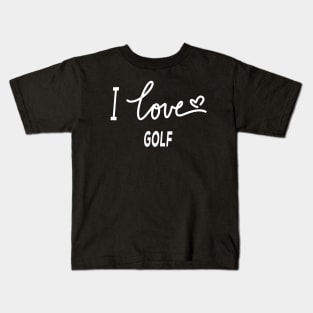 I Love Golf Kids T-Shirt